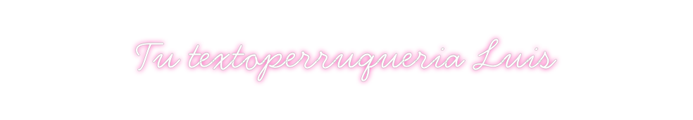Neon personalizado: Tu textoperru...