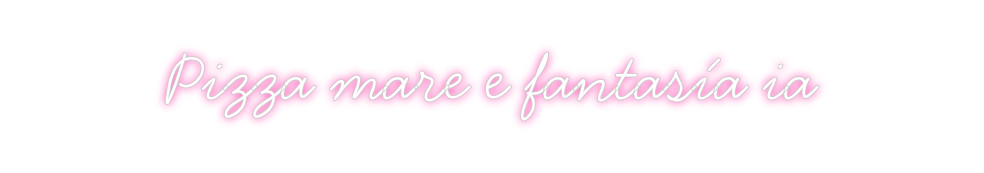 Neon personalizado: Pizza mare e ...