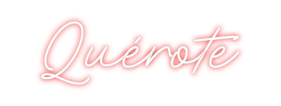 Neon personalizado: Quérote