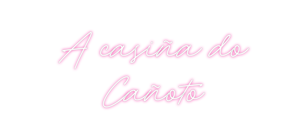 Neon personalizado: A casiña do
C...