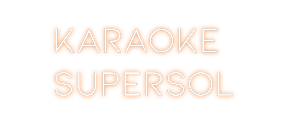 Neon personalizado: Karaoke
Super...
