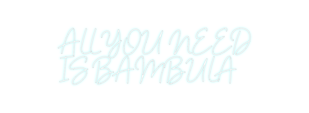 Neon personalizado: ALL YOU NEED
...