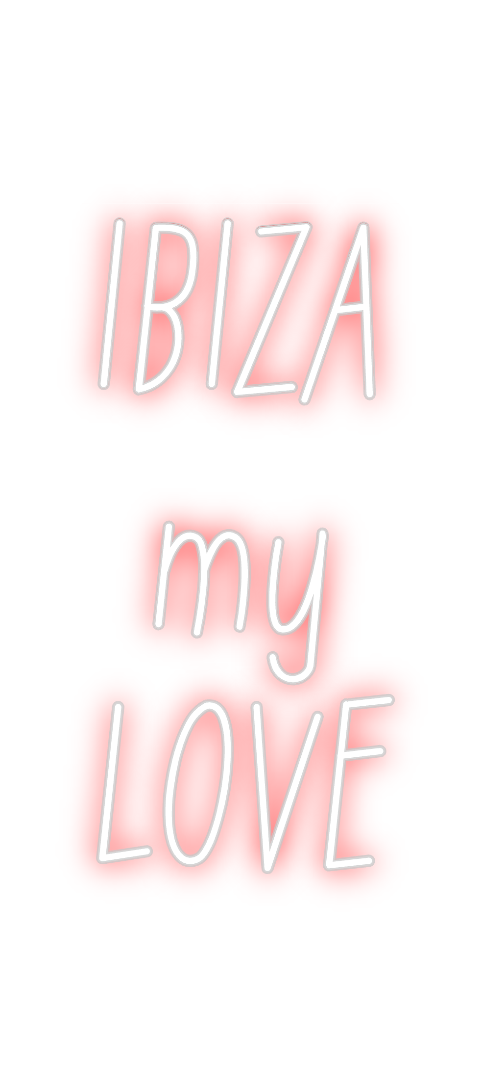 Neon personalizado: IBIZA
my
LOVE