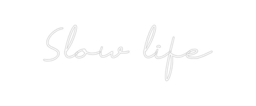 Neon personalizado: Slow life
