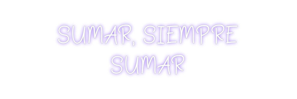 Neon personalizado: SUMAR, SIEMPR...