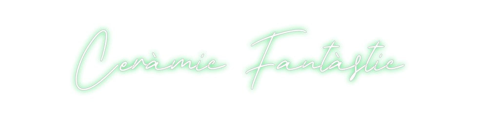 Neon personalizado: Ceràmic Fant...