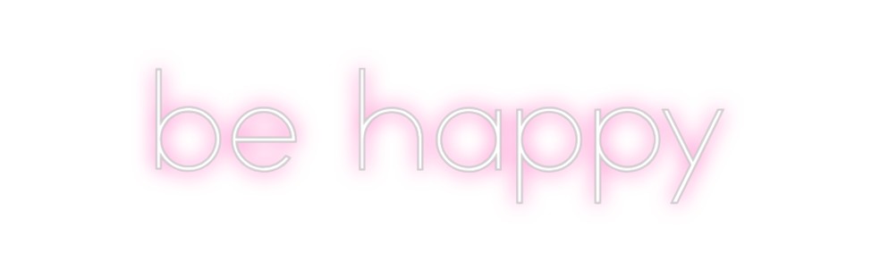 Neon personalizado: be happy