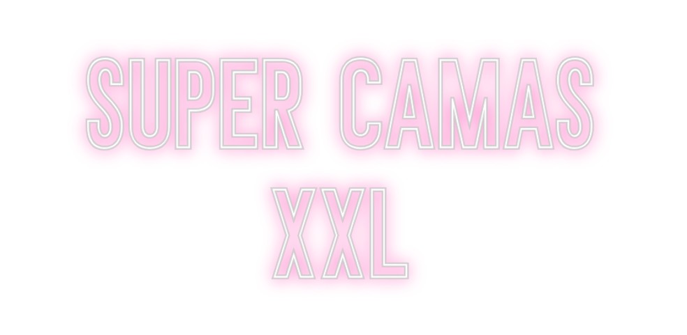 Neon personalizado: Super camas
...