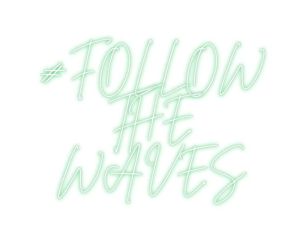 Neon personalizado: #FOLLOW
THE...