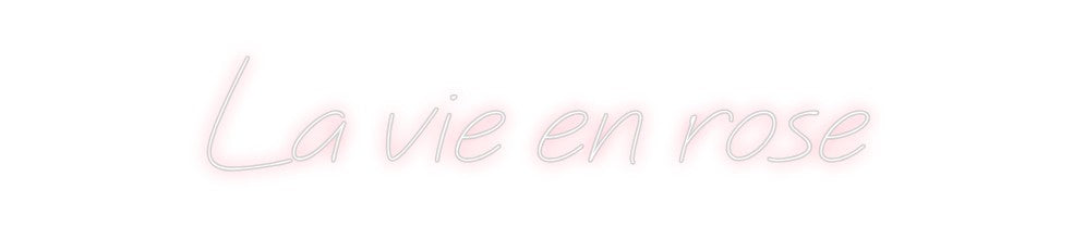 Neon personalizado: La vie en rose