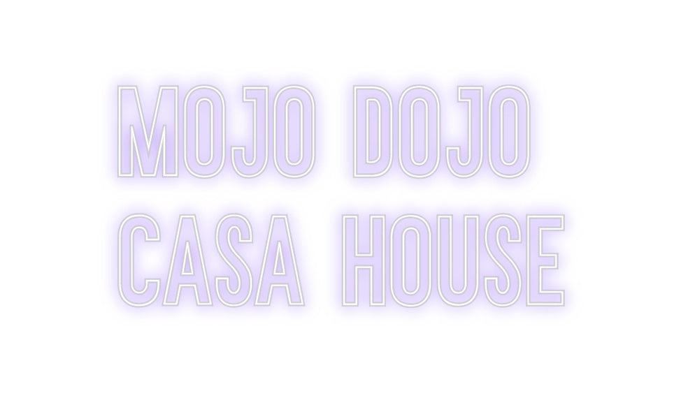 Neon personalizado: Mojo Dojo
C...