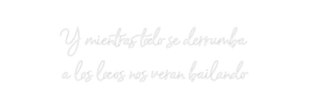 Neon personalizado: Y mientras to...