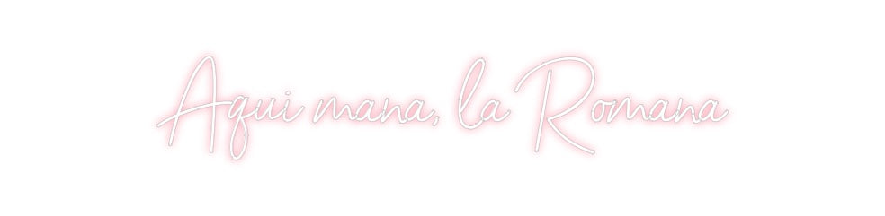 Neon personalizado: Aquí mana, la...