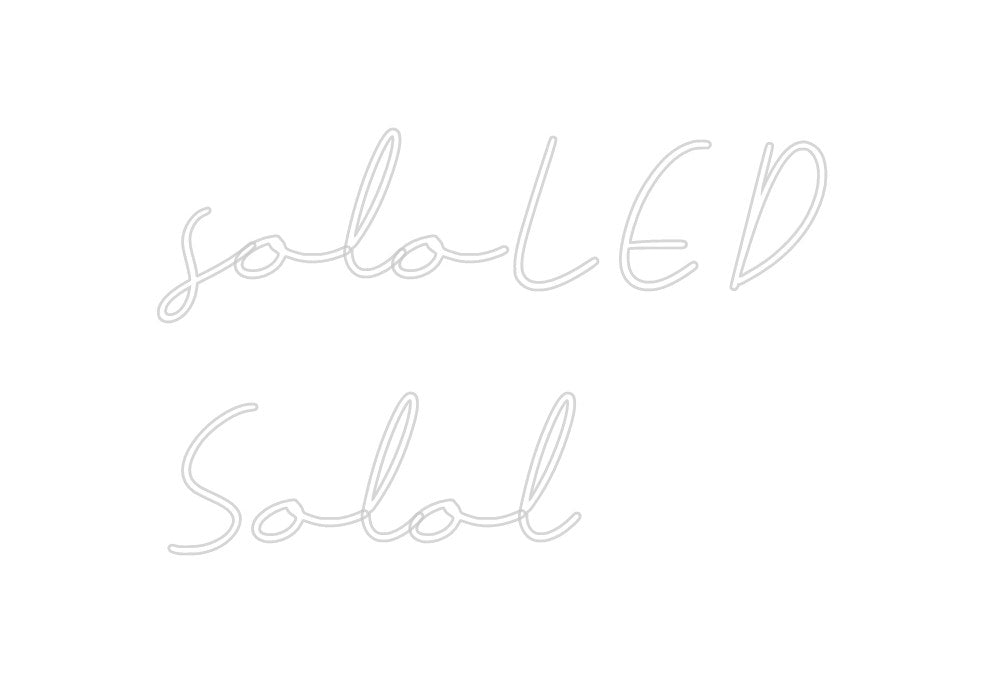 Neon personalizado: soloLED
Solol