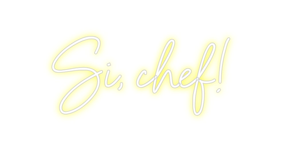 Neon personalizado: Si, chef!