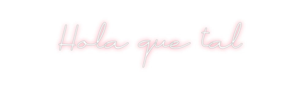Neon personalizado: Hola que tal