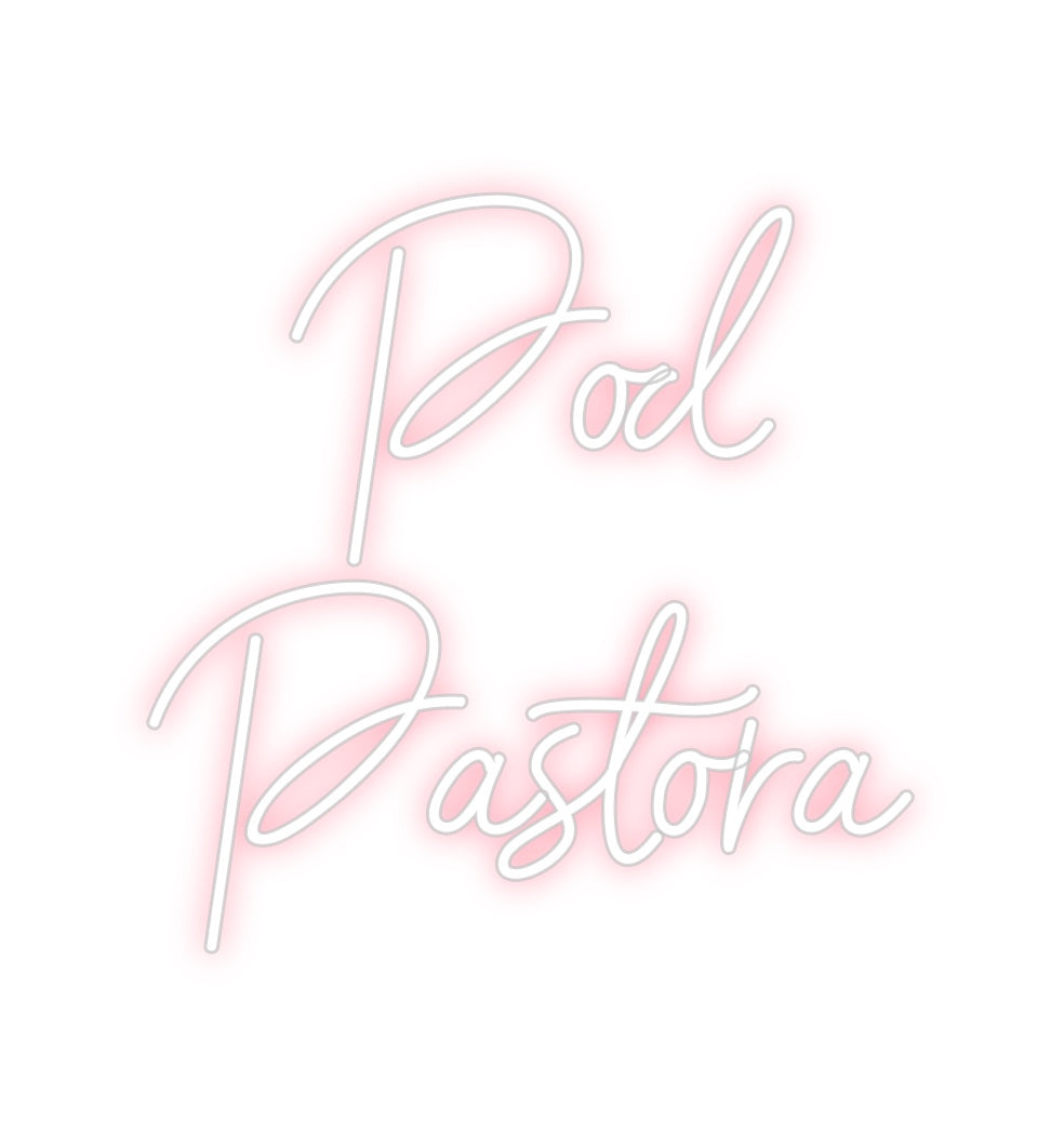 Neon personalizado: Pod
Pastora