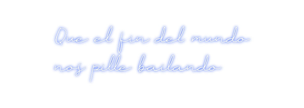 Neon personalizado: Que el fin de...