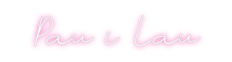 Neon personalizado: Pau i Lau