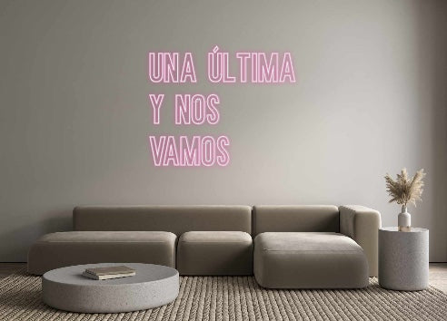 Neon personalizado: Una última
...