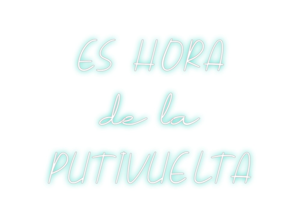 Neon personalizado: ES HORA
de l...