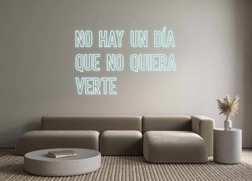 Neon personalizado: No hay un día...