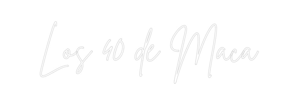 Neon personalizado: Los 40 de Maca