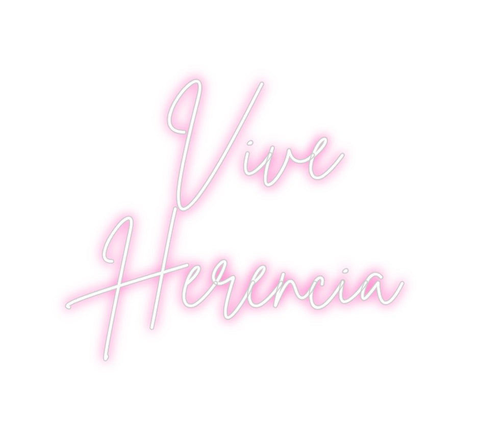 Neon personalizado: Vive
Herencia