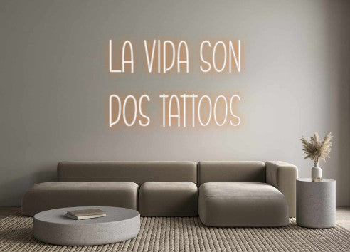 Neon personalizado: LA VIDA SON ...