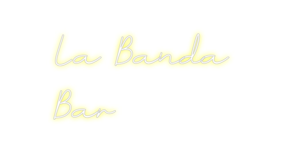 Neon personalizado: La Banda
Bar