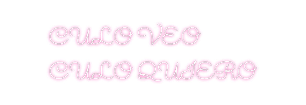 Neon personalizado: CULO VEO
CUL...