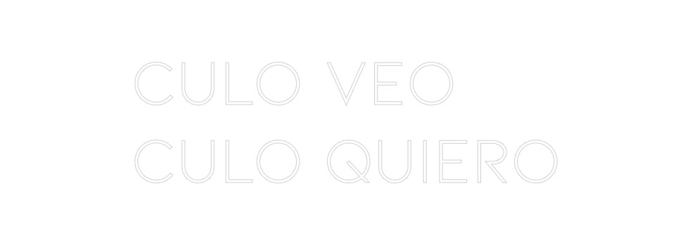 Neon personalizado: CULO VEO
CUL...