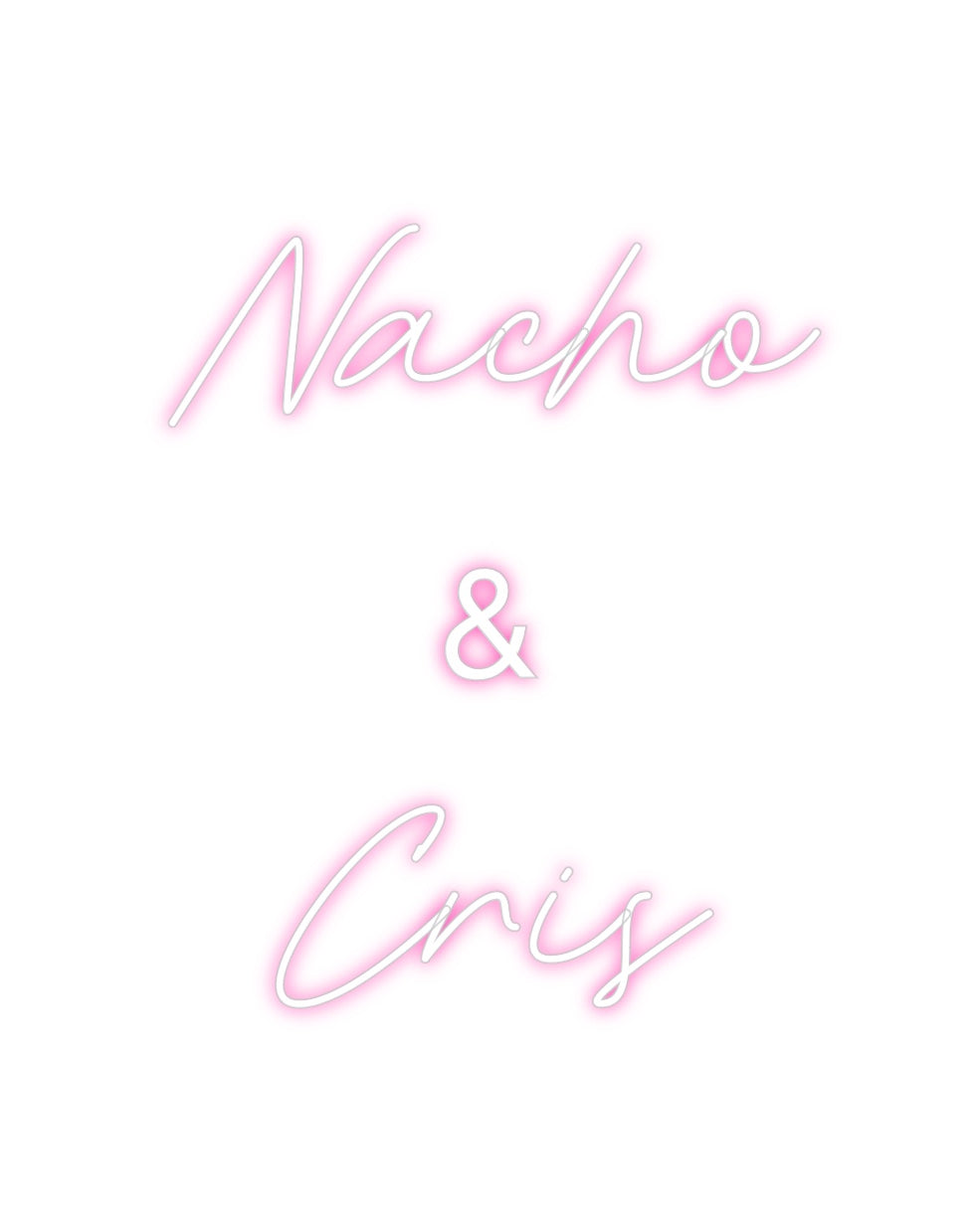 Neon personalizado: Nacho
&
Cris