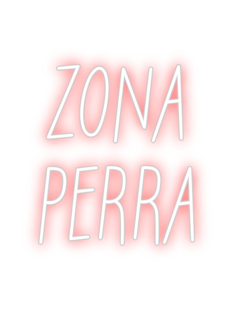 Neon personalizado: ZONA
PERRA