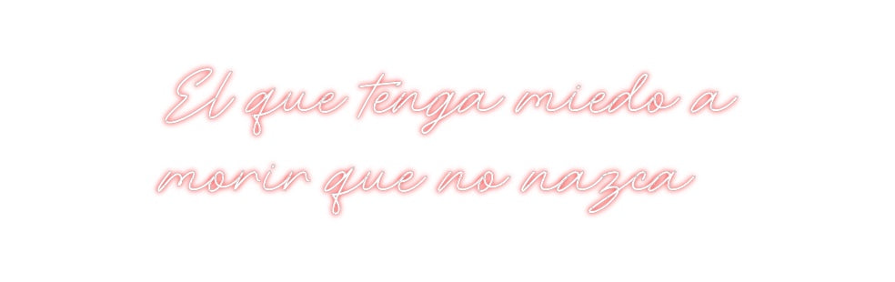 Neon personalizado: El que tenga ...