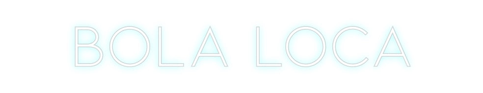 Neon personalizado: BOLA LOCA