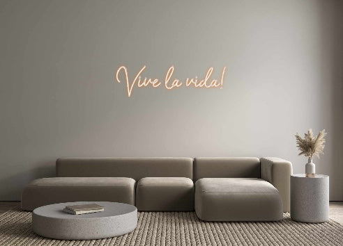 Neon personalizado: Vive la vida!