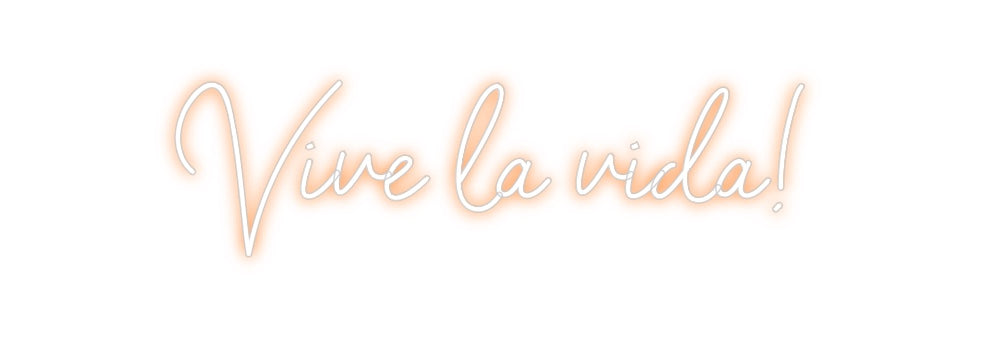 Neon personalizado: Vive la vida!