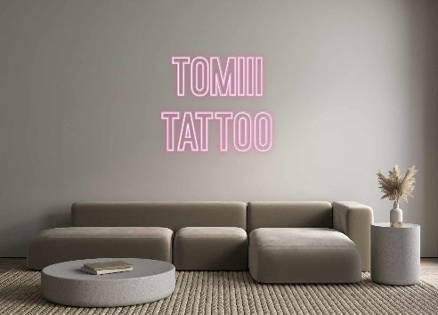 Neon personalizado: tomiii
tattoo