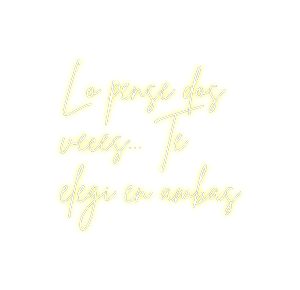 Neon personalizado: Lo pense dos
...