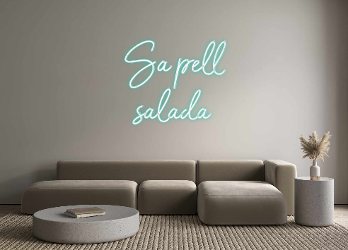 Neon personalizado: Sa pell
sal...