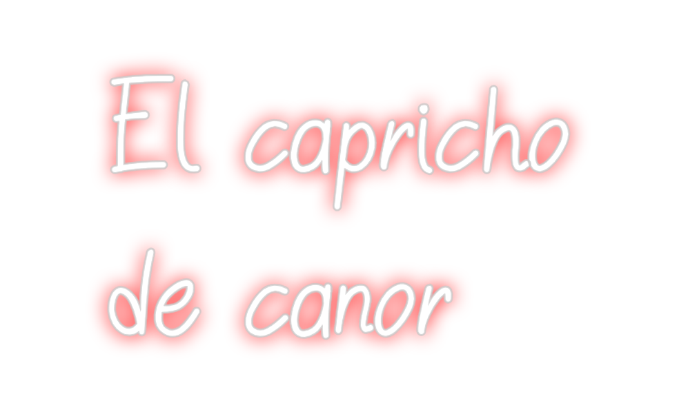 Neon personalizado: El capricho
...