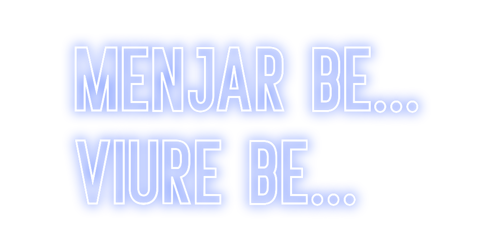 Neon personalizado: MENJAR BE...
...