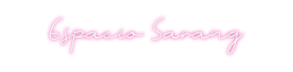 Neon personalizado: Espacio Sarang