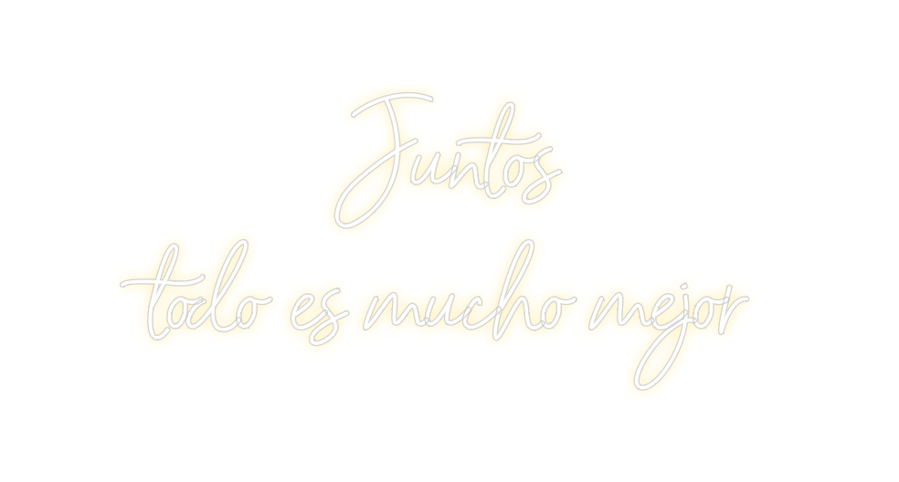 Neon personalizado: Juntos
todo...