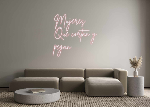 Neon personalizado: Mujeres
Que ...