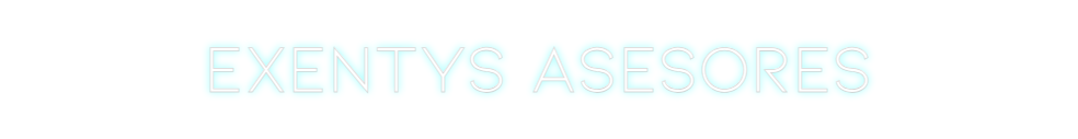 Neon personalizado: EXENTYS ASESO...