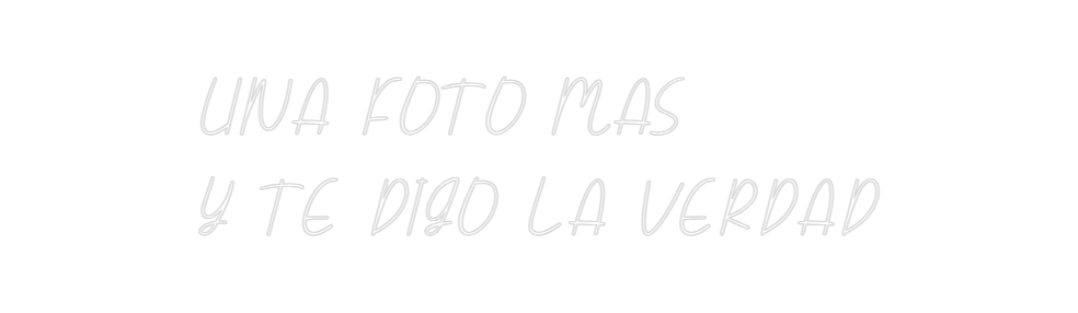 Neon personalizado: UNA FOTO MAS ...