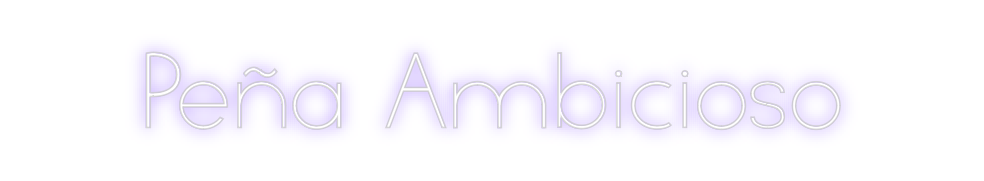 Neon personalizado: Peña Ambicioso