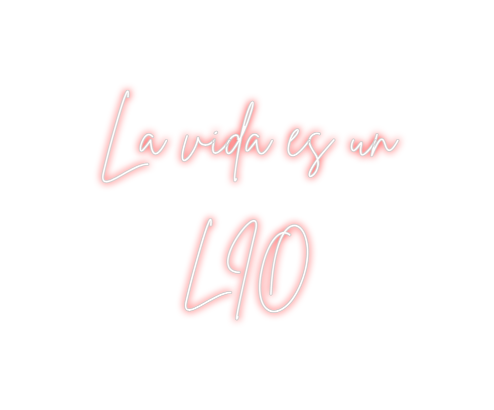 Neon personalizado: La vida es un...